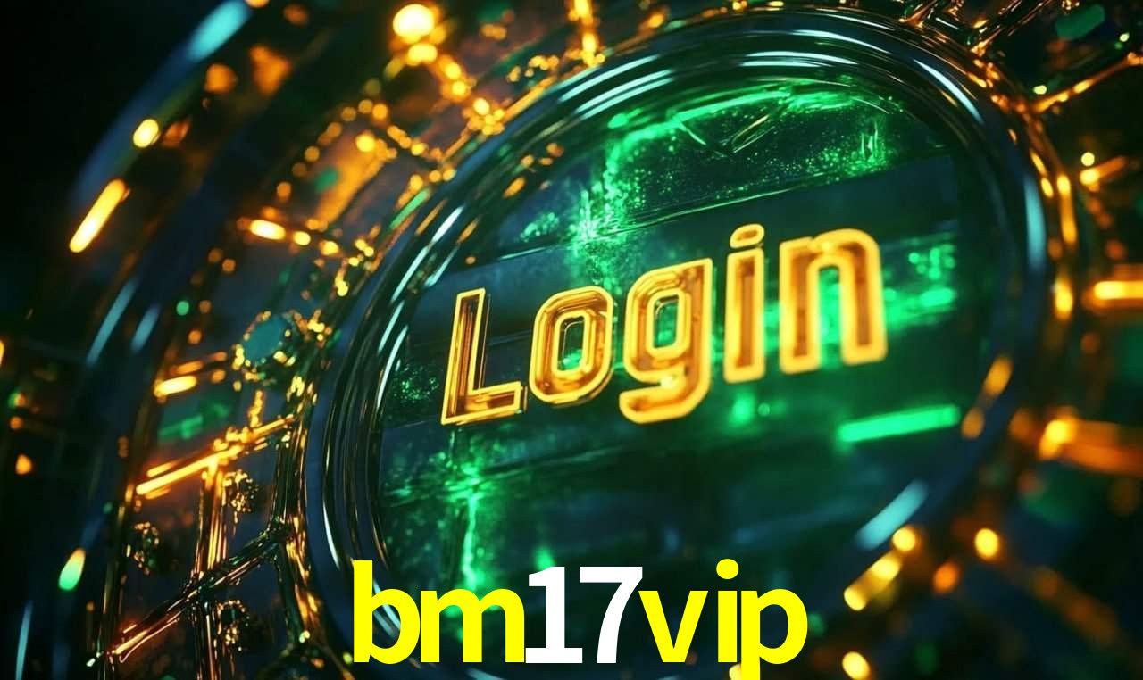 bm17vip