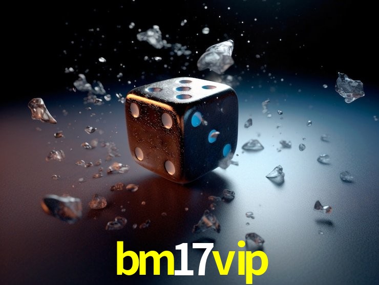 bm17vip: Jogos de Caça-Níqueis-Altas Recompensas, Roleta-Velocidade, Blackjack-Desafios Máximos